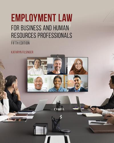 Employment Law For Business & Human Resources Professionals
